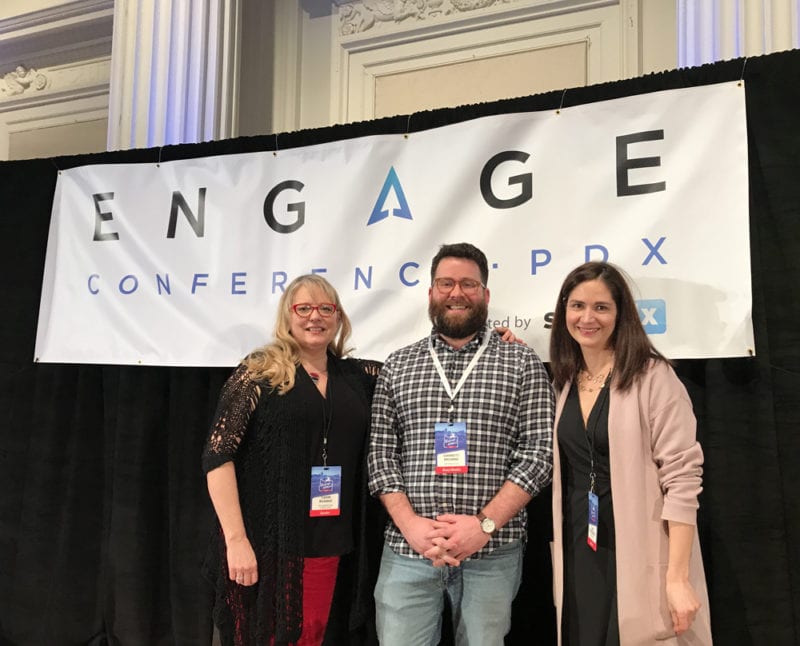 Carri Bugbee, Garrett Browne, and Amy Rosenberg at Engage 2019 Conference, Portland, Oregon